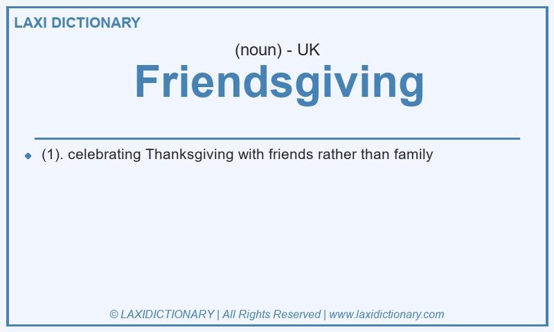 Definition Friendsgiving in British English