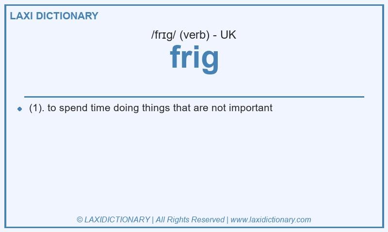 Definition frig in British English