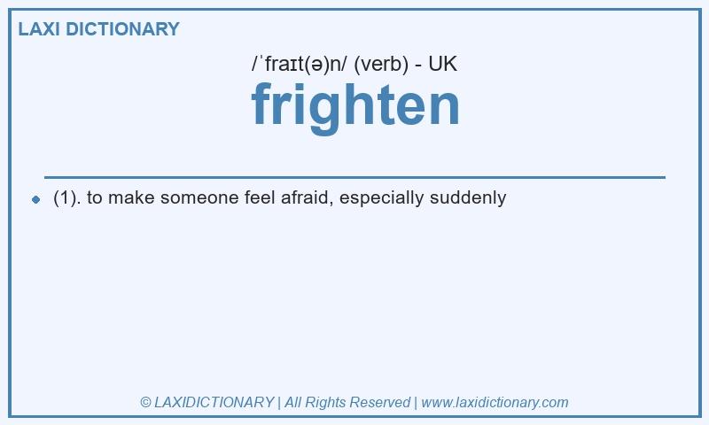 Definition frighten in British English