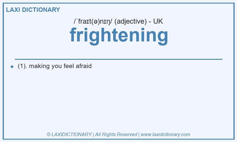 Definition frightening in British English