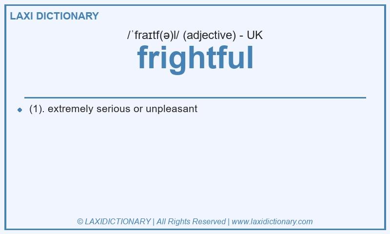 Definition frightful in British English