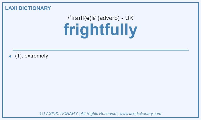 Definition frightfully in British English