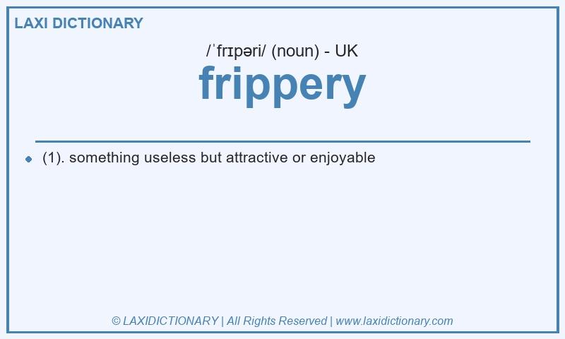 Definition frippery in British English