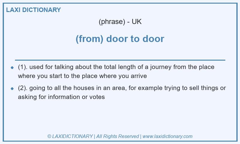 Definition (from) door to door in British English