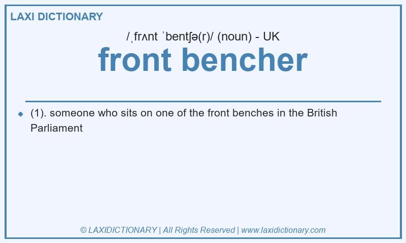 Definition front bencher in British English