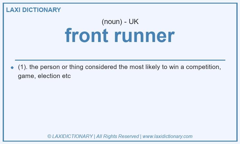 Definition front runner in British English