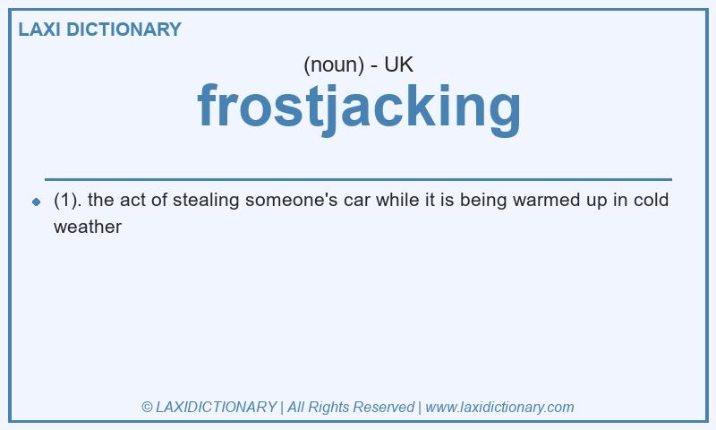 Definition frostjacking in British English