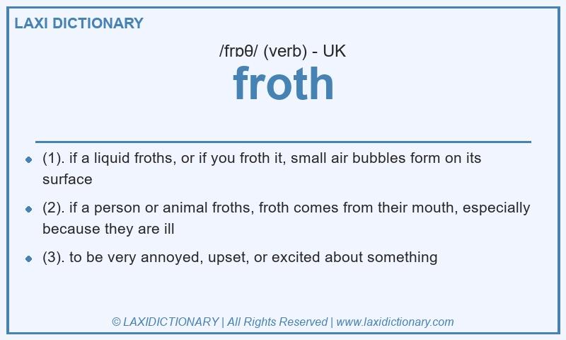Definition froth in British English