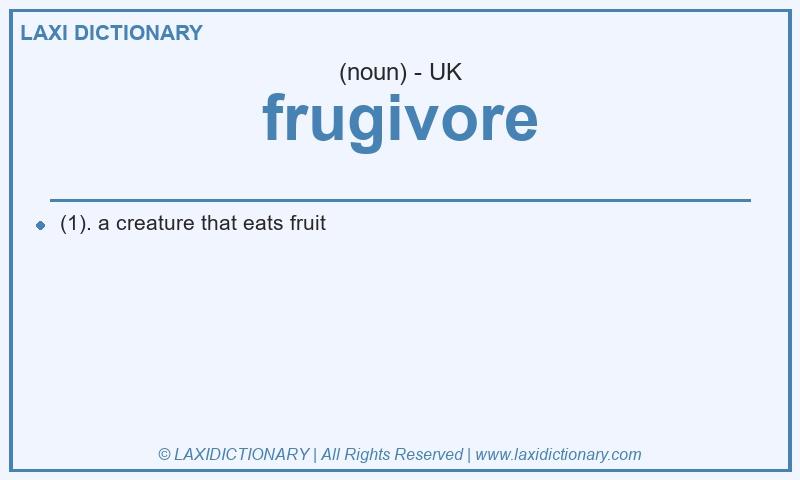Definition frugivore in British English