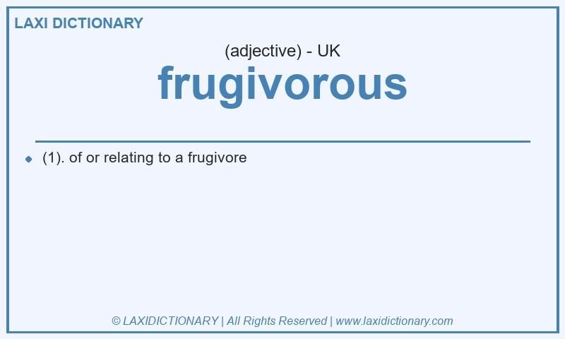Definition frugivorous in British English