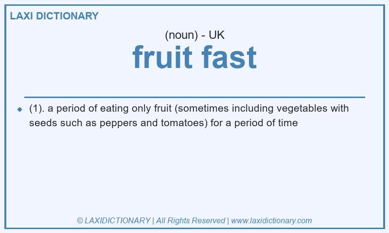Definition fruit fast in British English