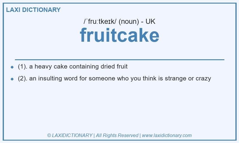 Definition fruitcake in British English