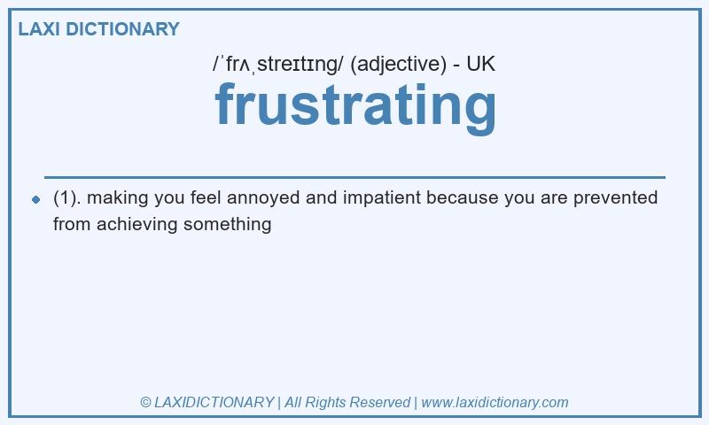 Definition frustrating in British English