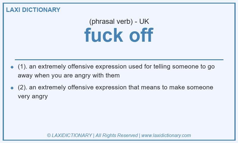 Definition fuck off in British English