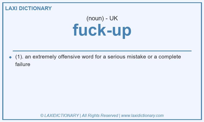 Definition fuck-up in British English