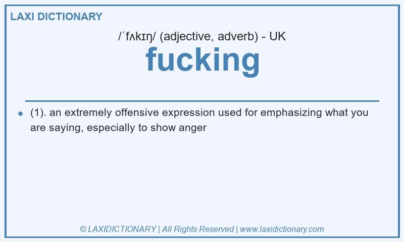 Definition fucking in British English