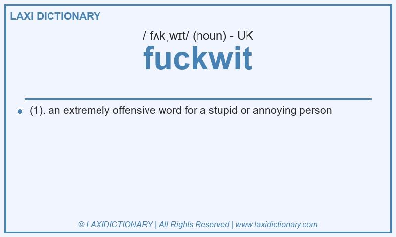 Definition fuckwit in British English