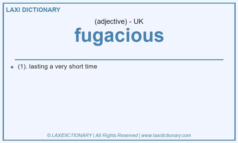 Definition fugacious in British English