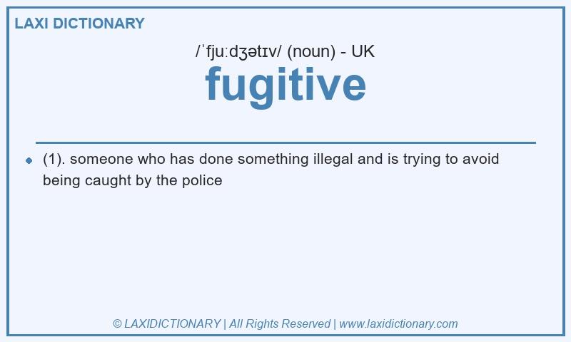 Definition fugitive in British English