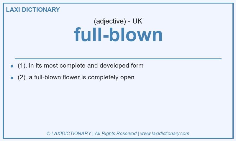 Definition full-blown in British English