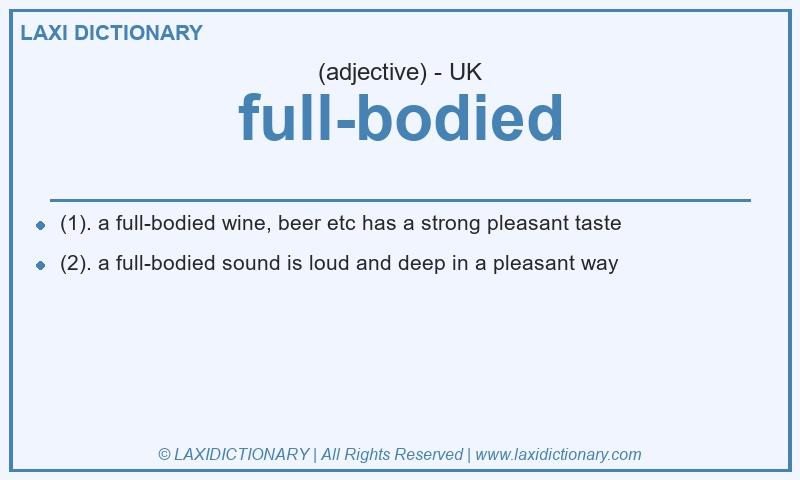 Definition full-bodied in British English