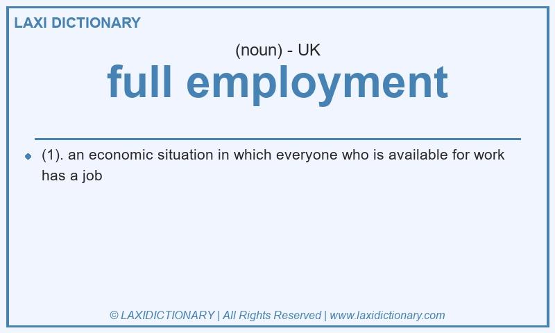 Definition full employment in British English