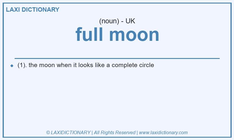 Definition full moon in British English
