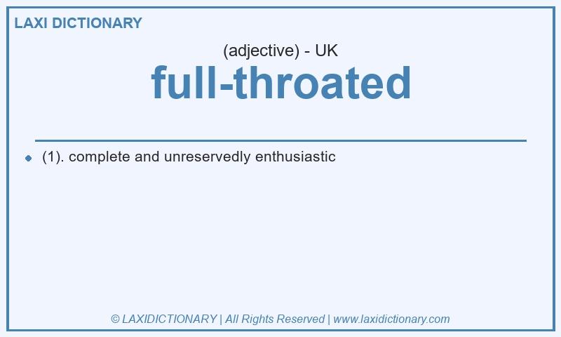 Definition full-throated in British English