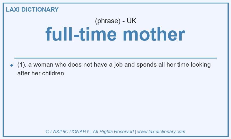 Definition full-time mother in British English