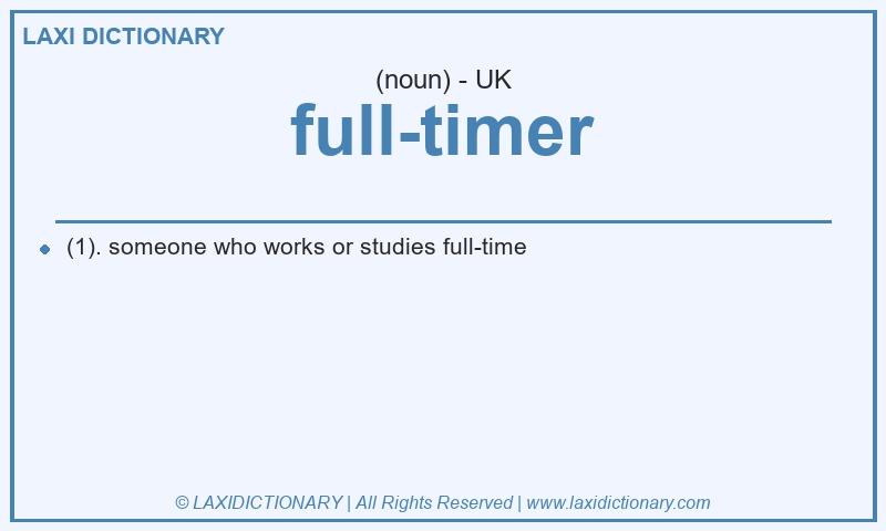 Definition full-timer in British English