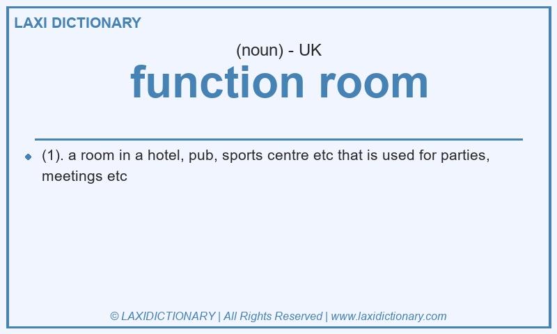Definition function room in British English