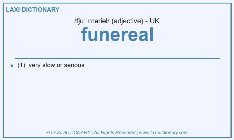 Definition funereal in British English