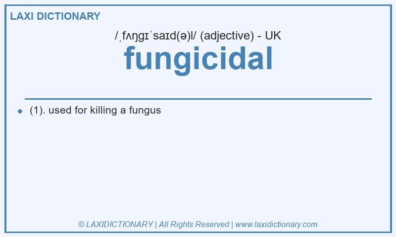 Definition fungicidal in British English