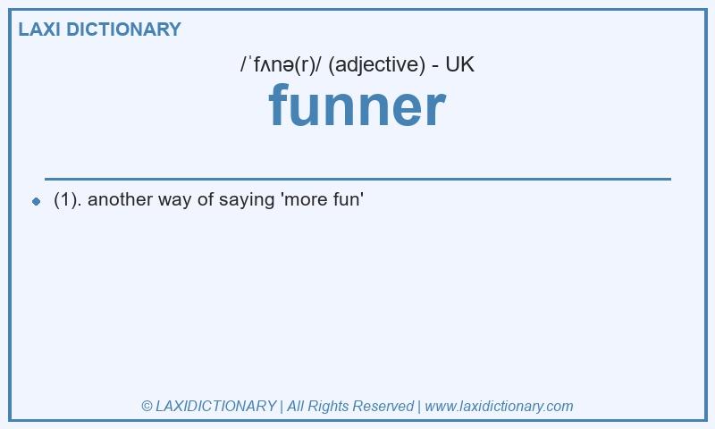 Definition funner in British English