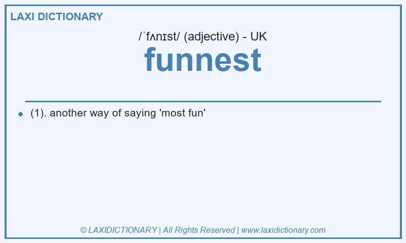 Definition funnest in British English