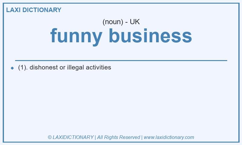 Definition funny business in British English