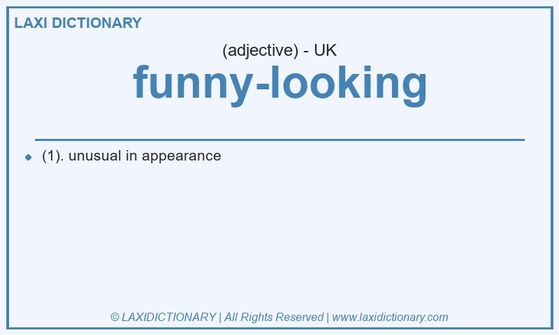 Definition funny-looking in British English