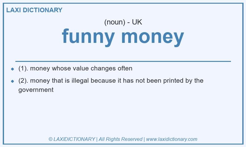 Definition funny money in British English
