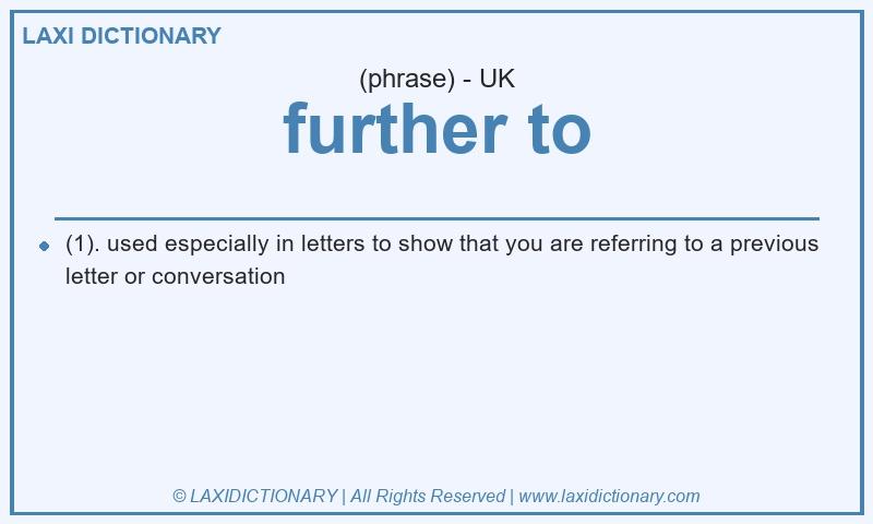 Definition further to in British English