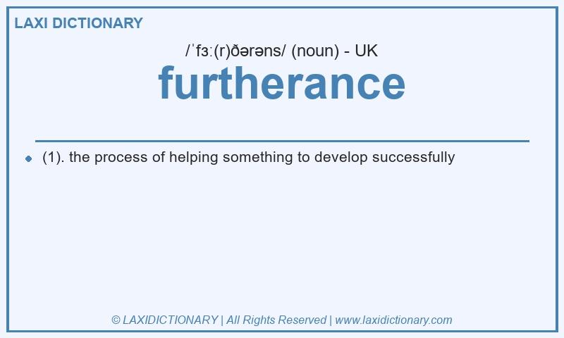 Definition furtherance in British English