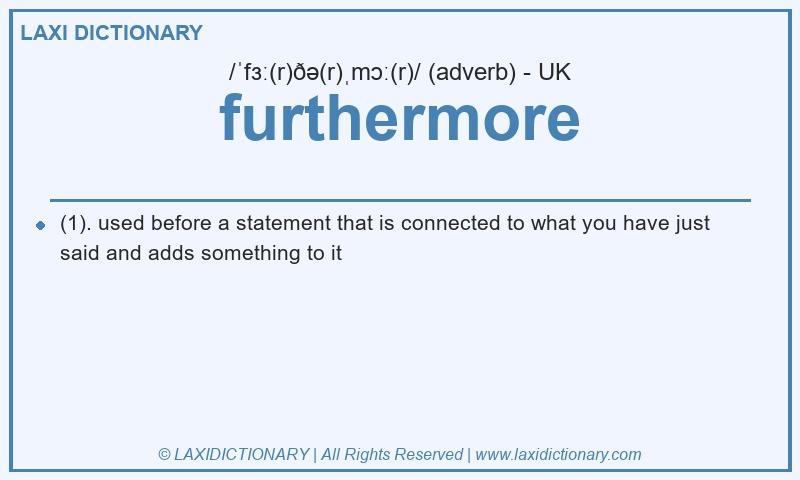 Definition furthermore in British English
