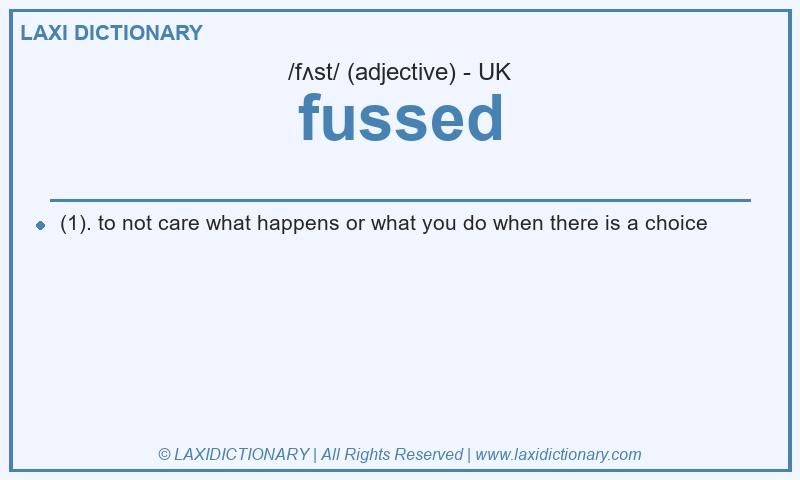 Definition fussed in British English