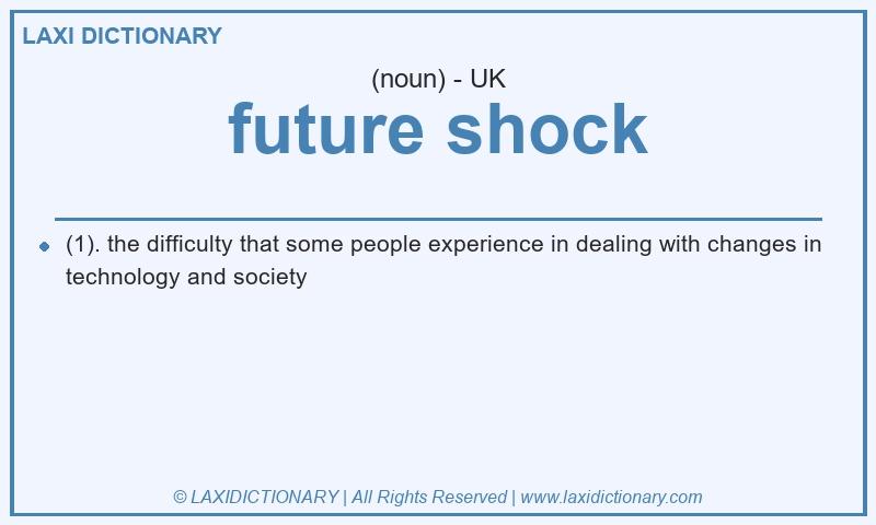 Definition future shock in British English