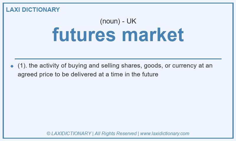 Definition futures market in British English
