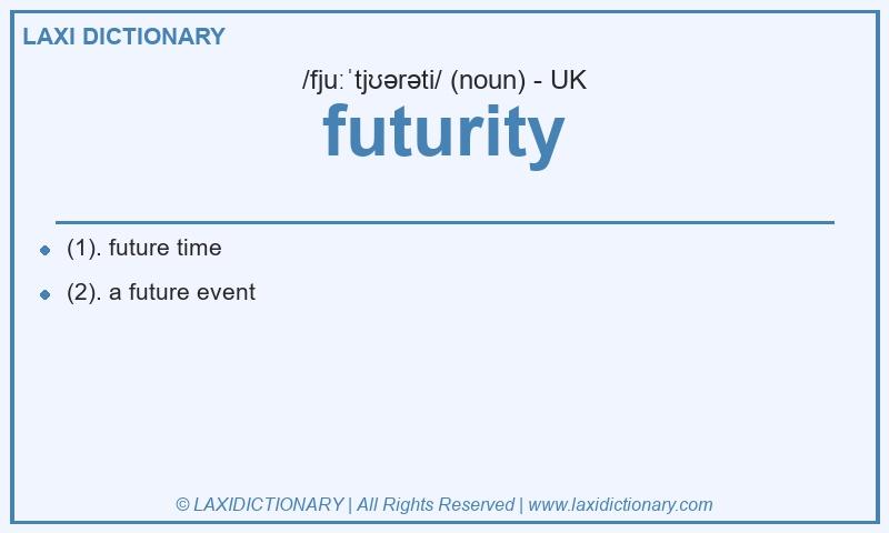 Definition futurity in British English