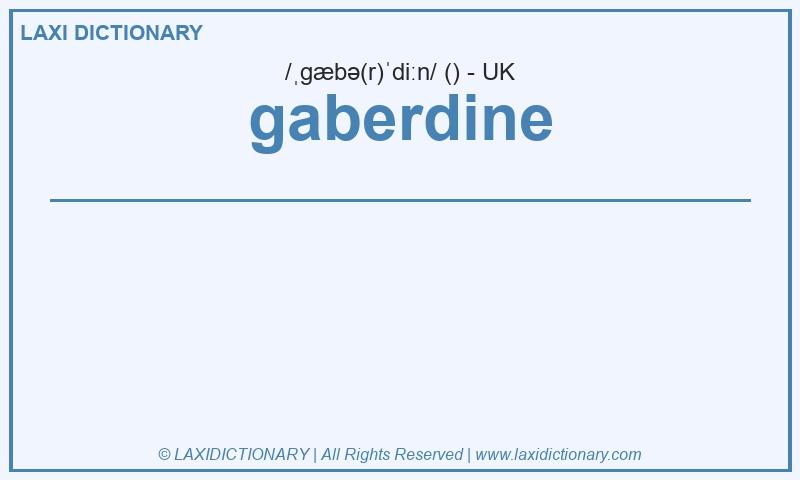 Definition gaberdine in British English