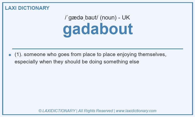 Definition gadabout in British English