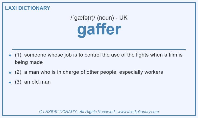 Definition gaffer in British English