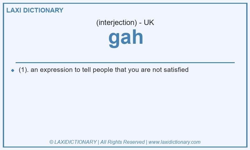 Definition gah in British English