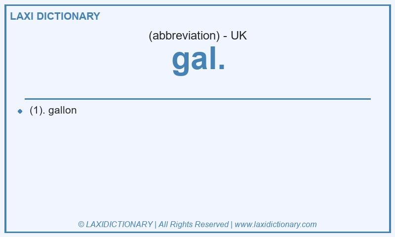 Definition gal. in British English